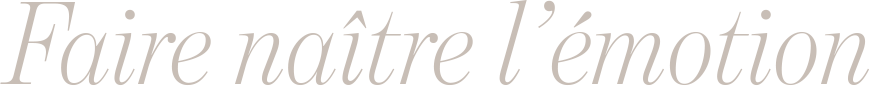 titre-faire-naitre-l'emotion